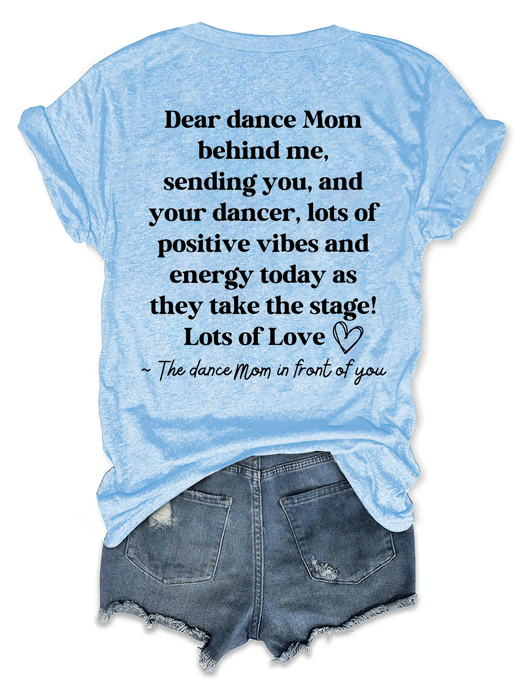Dear Dance Mom Behind Me T-shirt