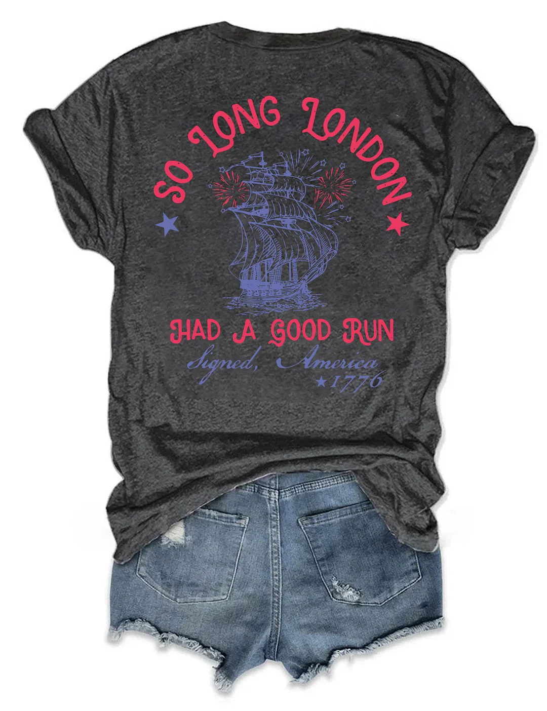 So Long London Had A Good Run Funny 4th Of July T-shirt