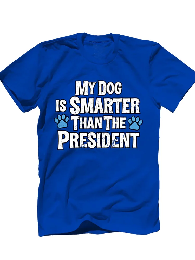 Women's My Dog Is Smarter Than The President Funny Tee
