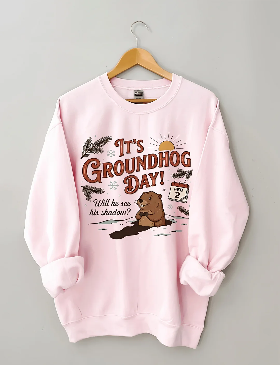 It's Groundhog Day Sweatshirt