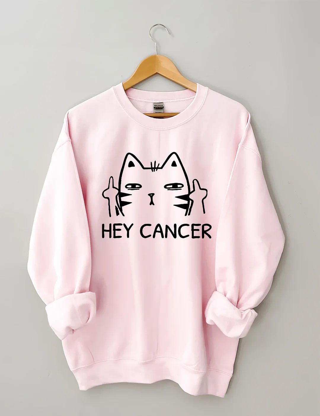 Hey Cancer Sweatshirt