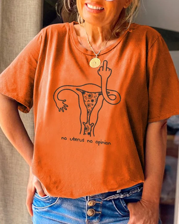 No Uterus No Opinion Feminist T-Shirt