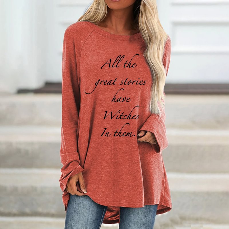 All The Great Stories Have Witches In Them Printed Loose T-shirt