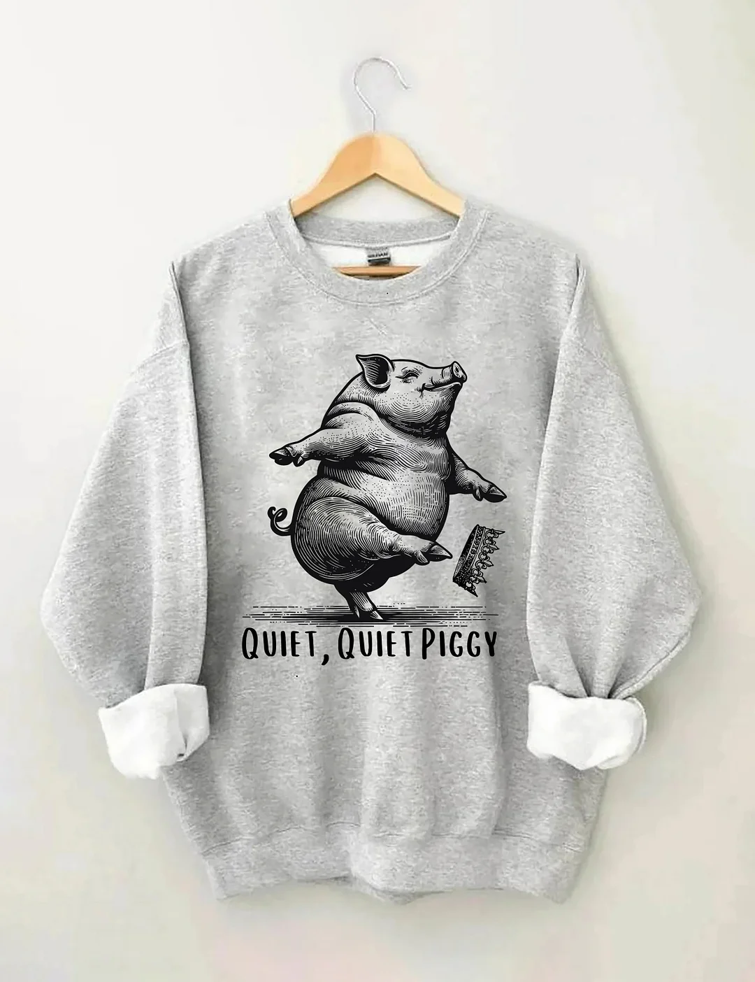 Quiet Quiet Piggy Sweatshirt