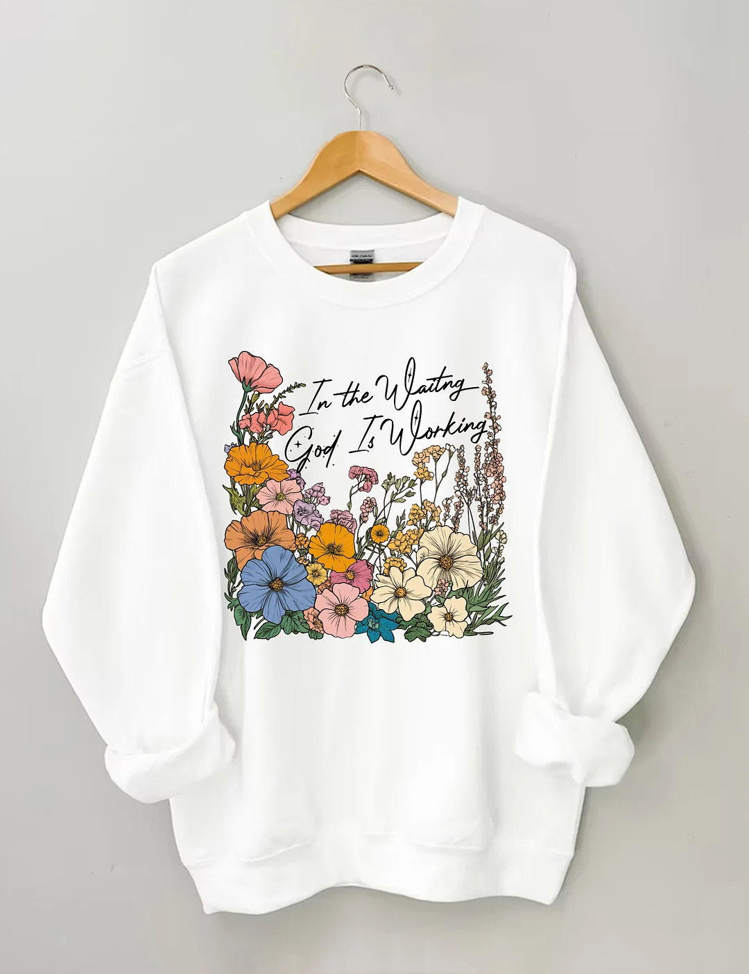 In the Waiting God is Working Sweatshirt