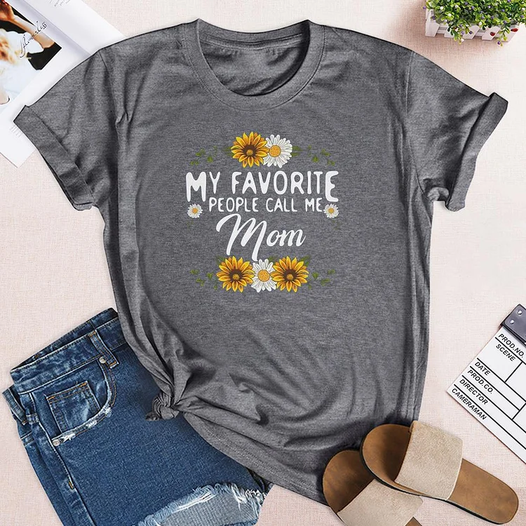 My Favorite People Call Me Mom T-Shirt Tee - 01025-Annaletters
