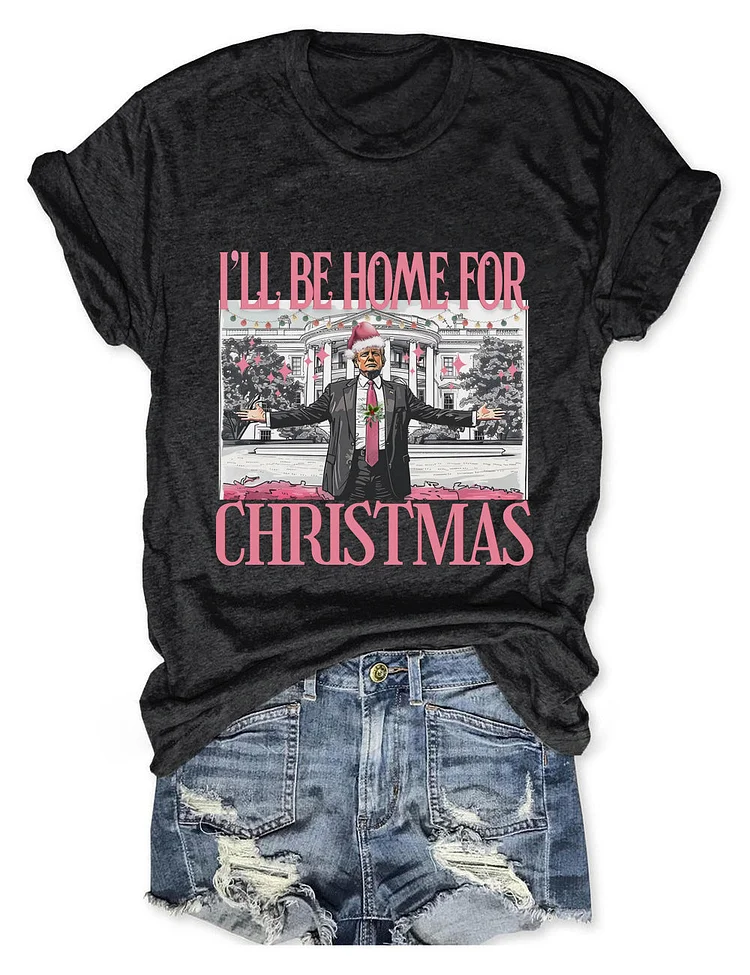 Women's I'll Be Home For Christmas Print T-Shirt