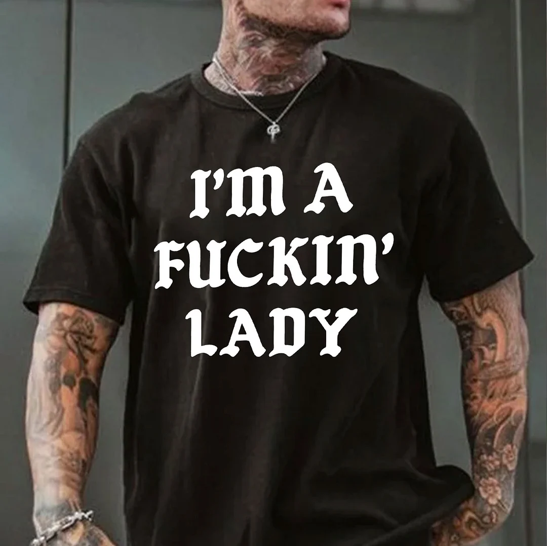 I'M A FUCKING LADY Letter Casual Black Print T-shirt