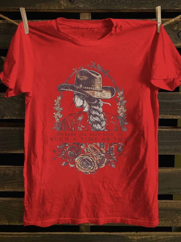 Perhaps You Were Born For Such A Time as This T-shirt