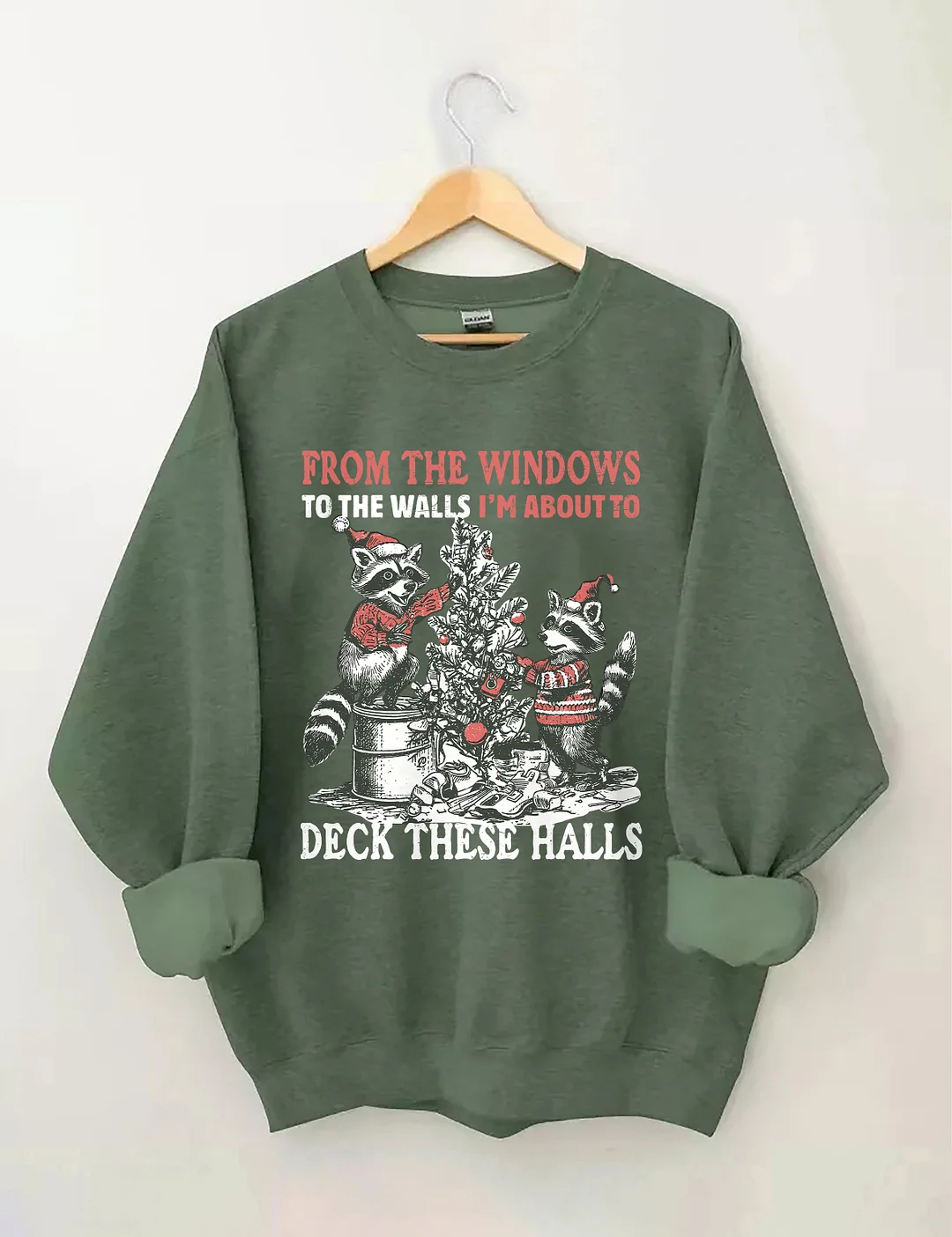 From The Windows To The Walls I'm About To Deck These Halls Sweatshirt