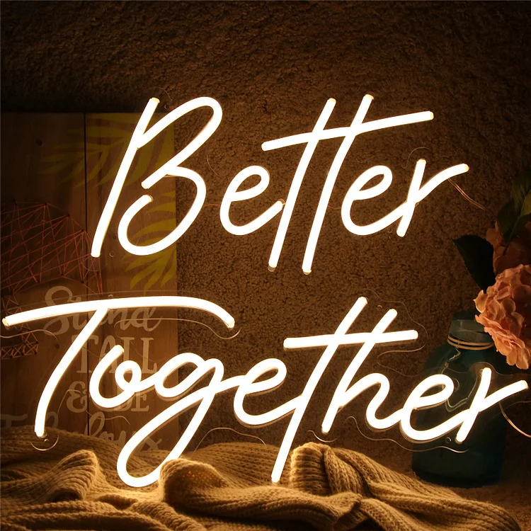 Blanketcute-100% Handmade Better Together LED Neon Sign