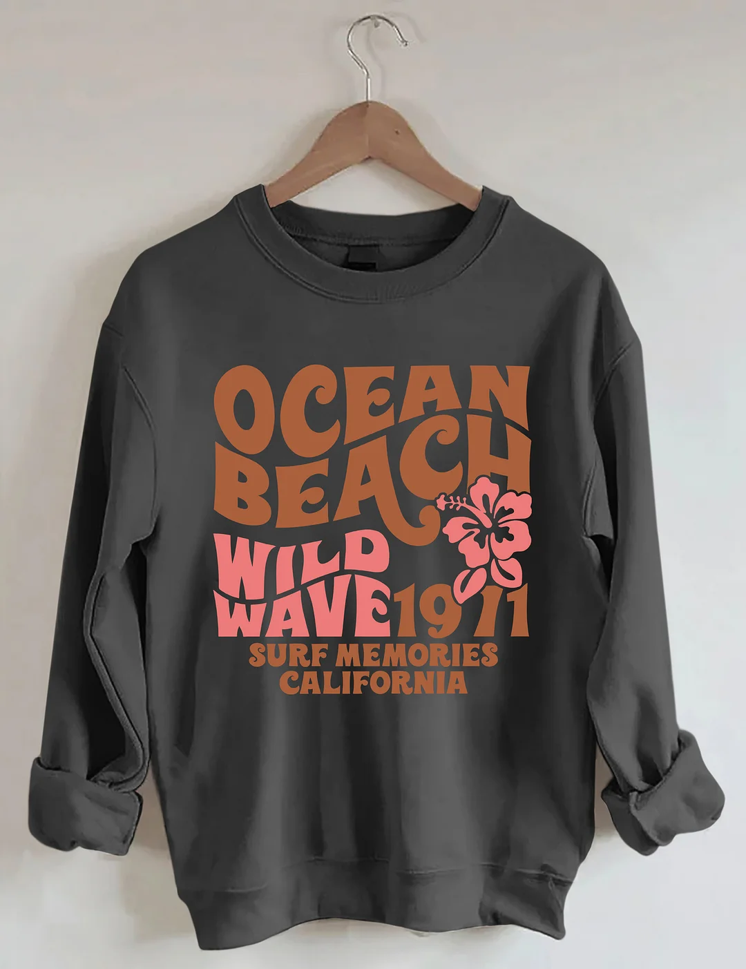 Ocean Beach Wild Wave 1971 Surf Memories California Sweatshirt
