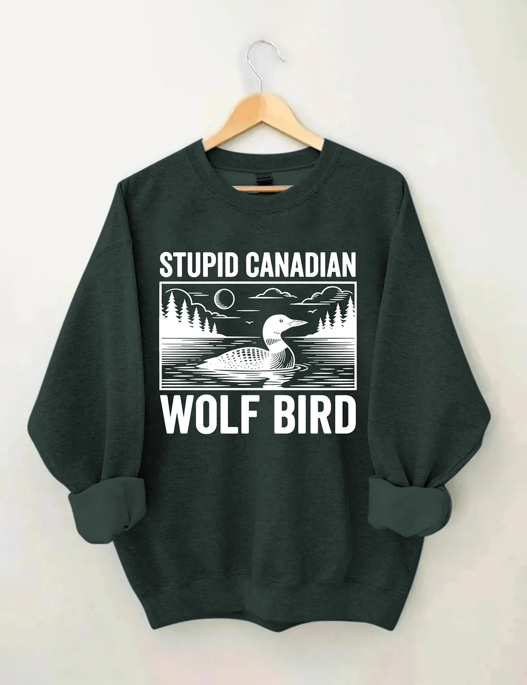 Stupid Canadian Wolf Bird Sweatshirt