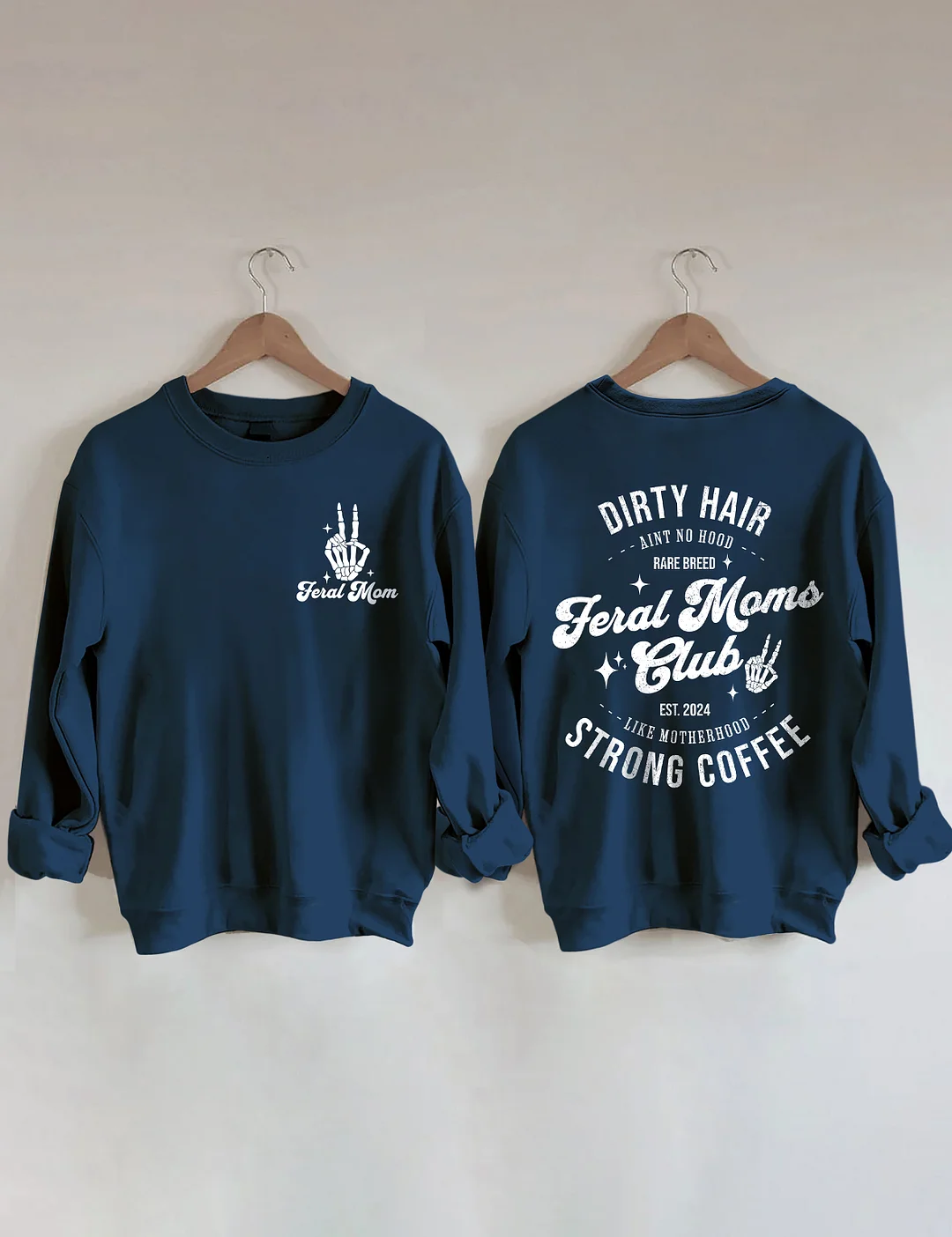 Feral Moms Club Sweatshirt