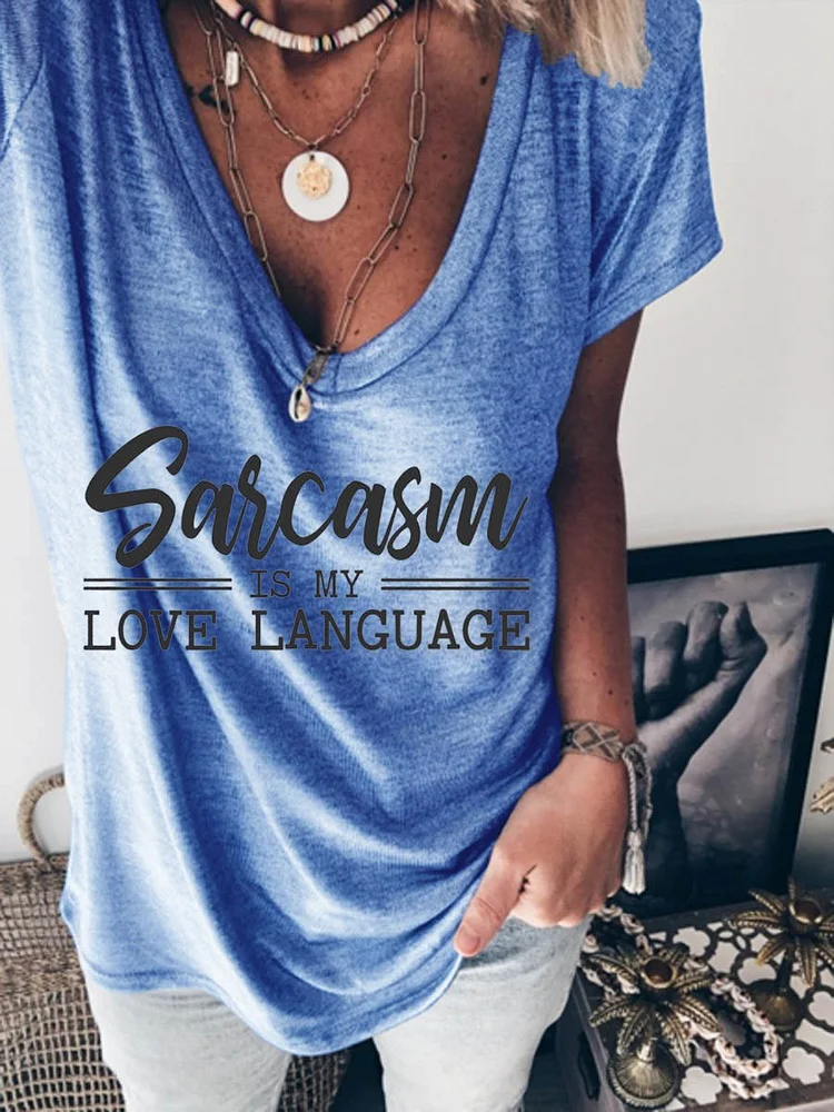 Bestdealfriday Sarcasm Is My Love Language V Neck Casual Short Sleeve Women Tee