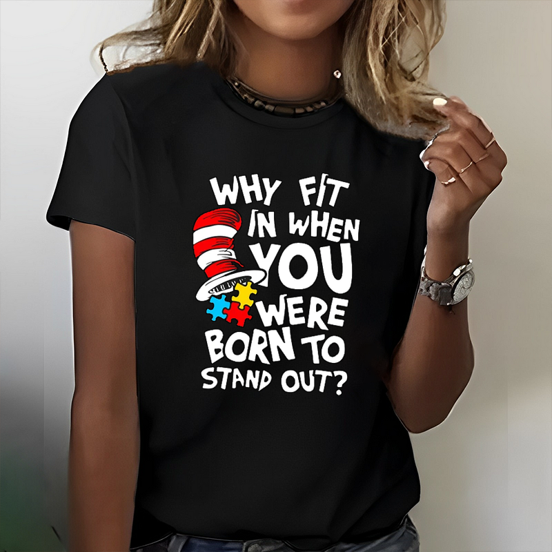 Why Fit In When You Were Born To Stand Out T-Shirt ctolen