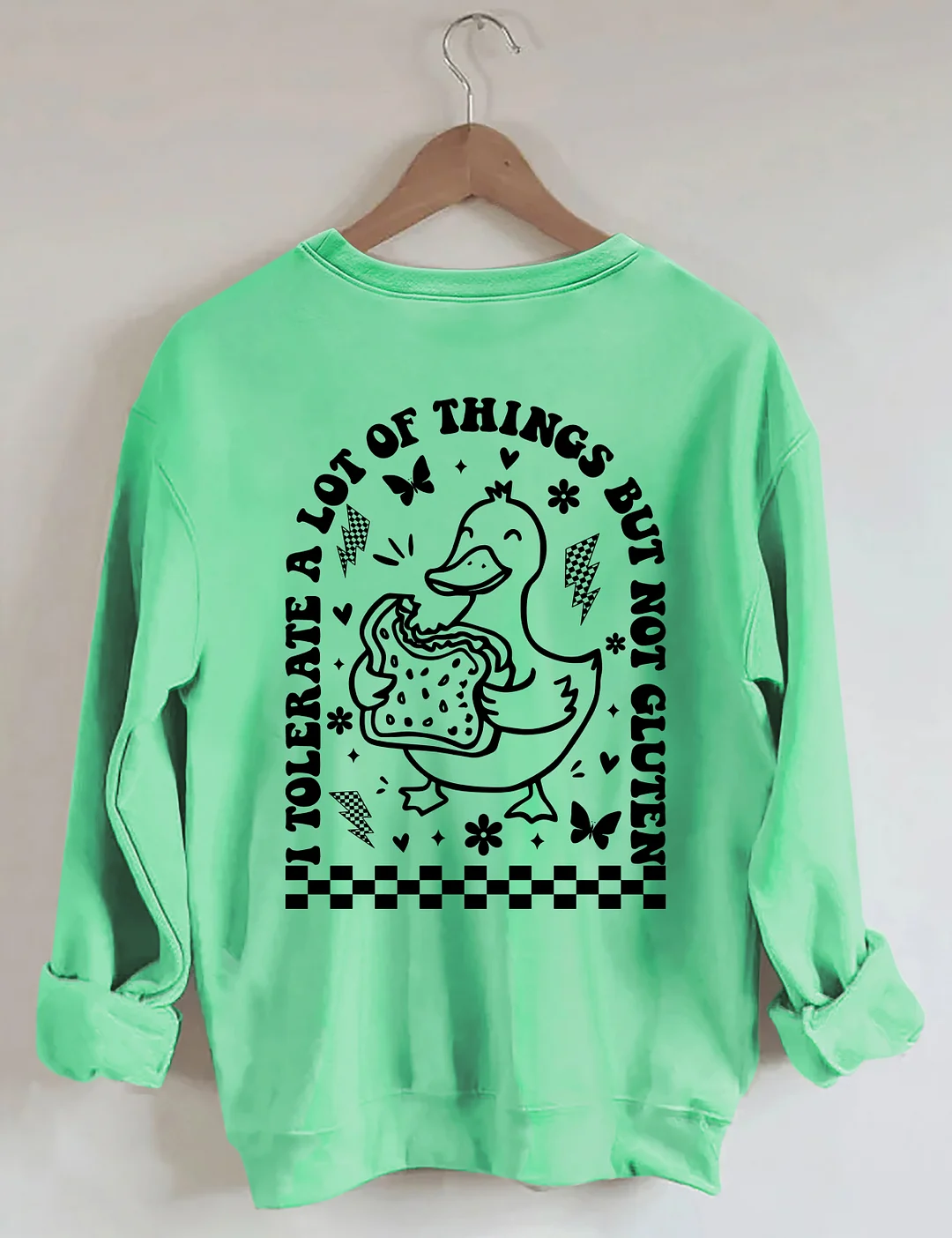 I Tolerate A Lot Of Things But Not Gluten Sweatshirt