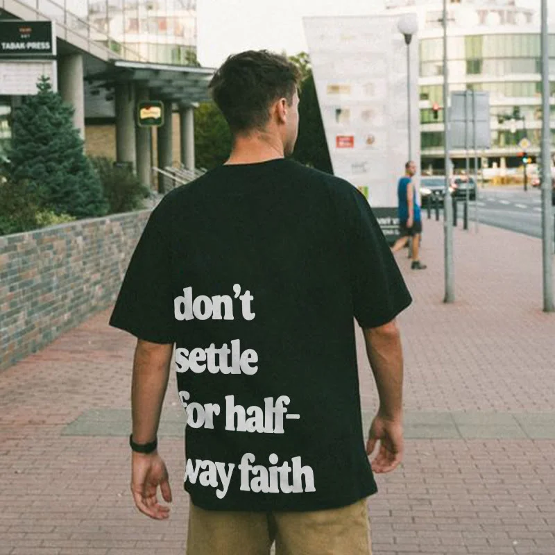 Outletsltd 100% Cotton™️ Don't Settle For Half-way Faith Print T-shirt