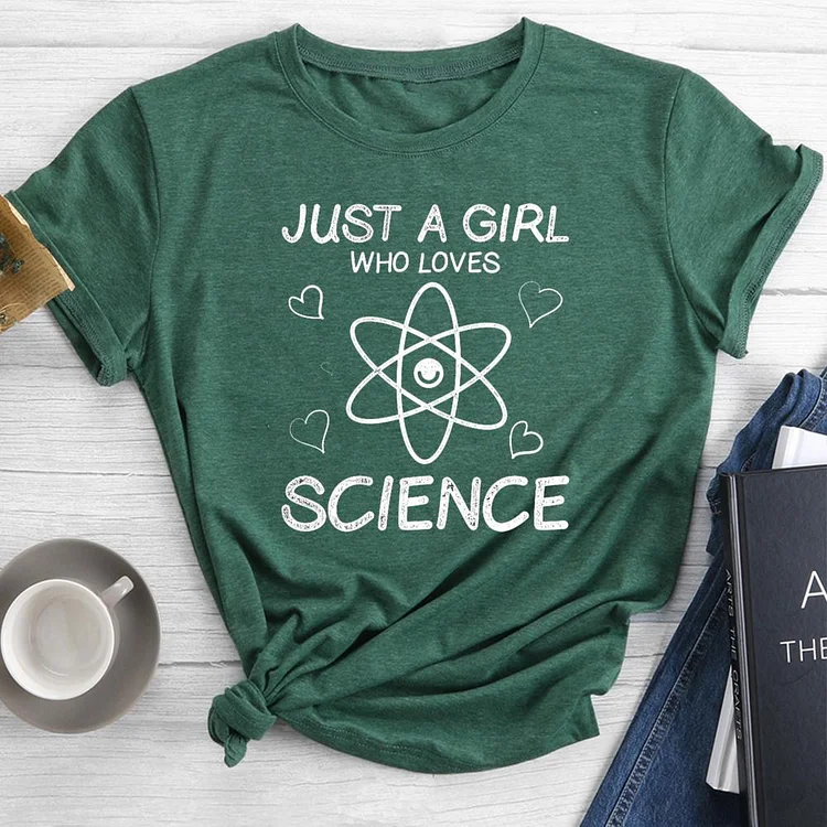 Just a Girl Who Loves Science Round Neck T-shirt