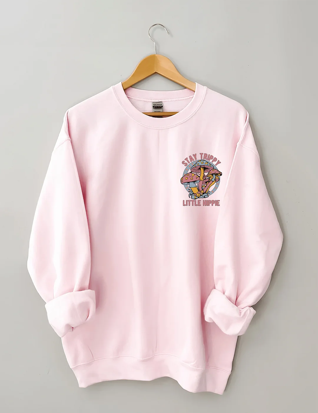 Stay Trippy Little Hippie Sweatshirt