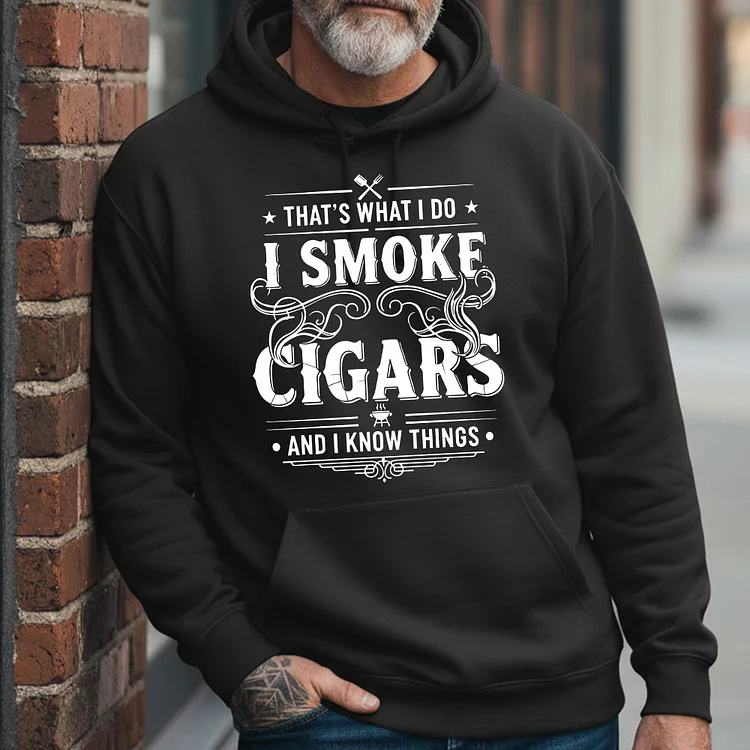 I Smoke Cigars and I Know Things Men&rsquo;s Graphic Tee, Sweatshirt, Hoodie