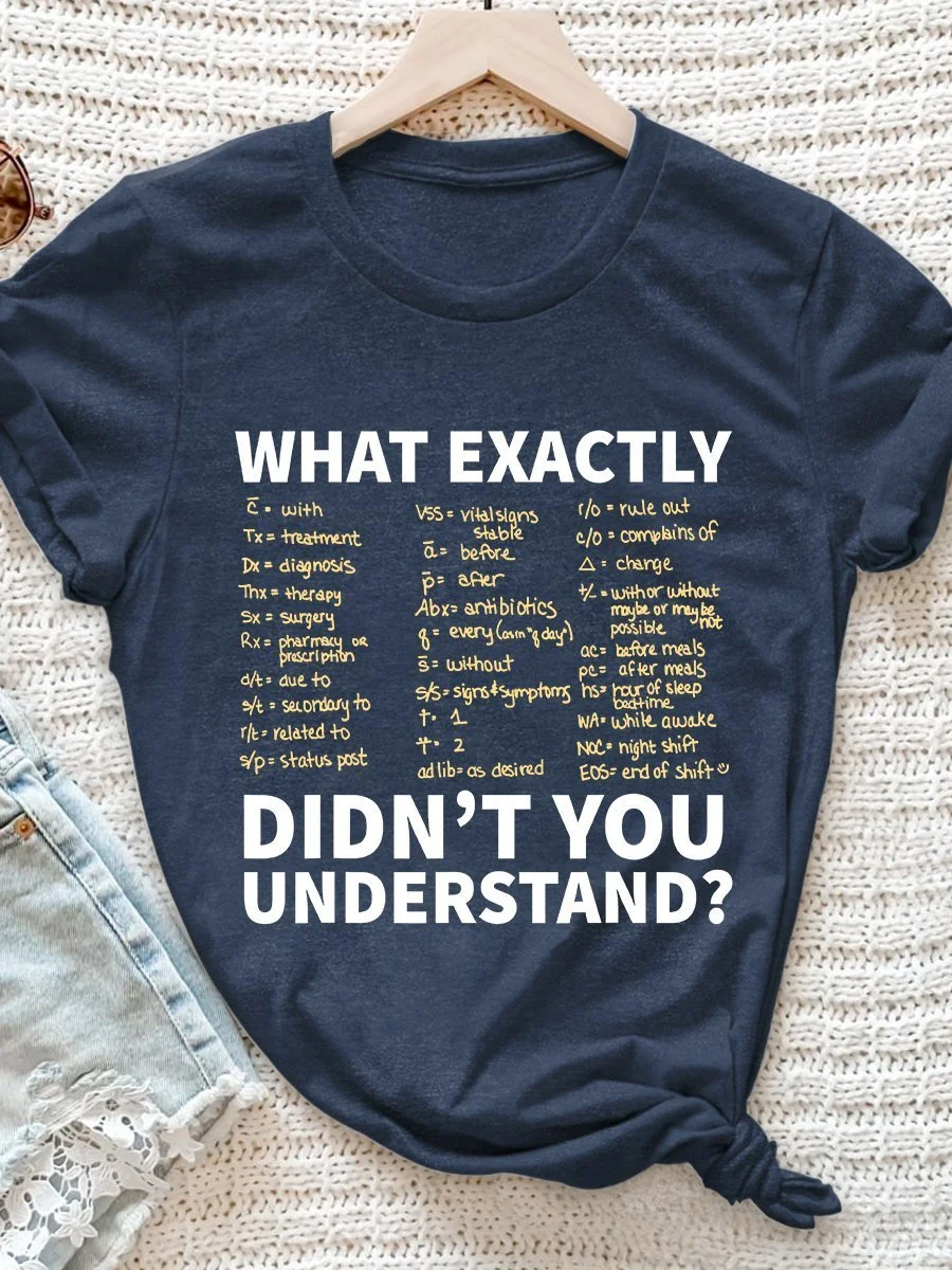 What Exactly Didn't You Understand? Print Short Sleeve T-shirt