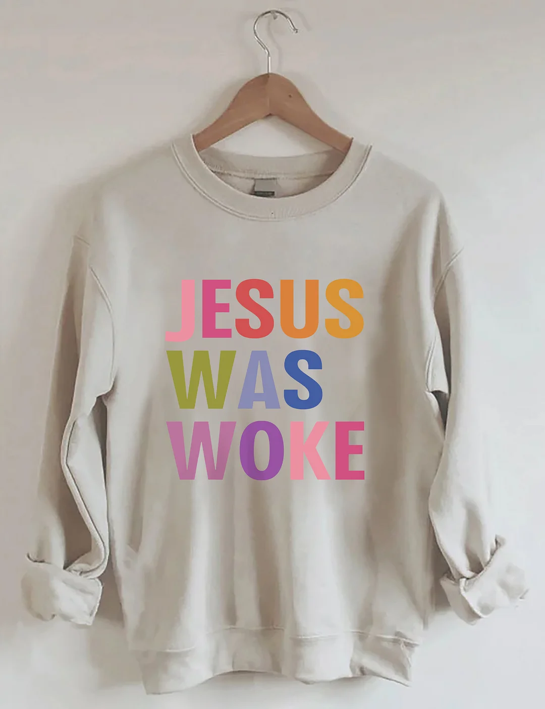 Jesus Was Woke Sweatshirt