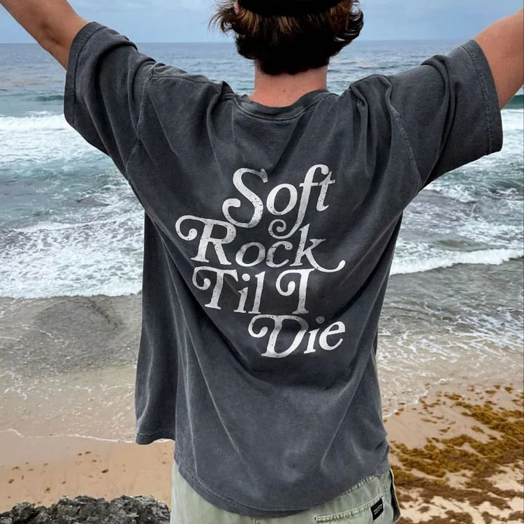 Soft Rock Til I Die T-shirt