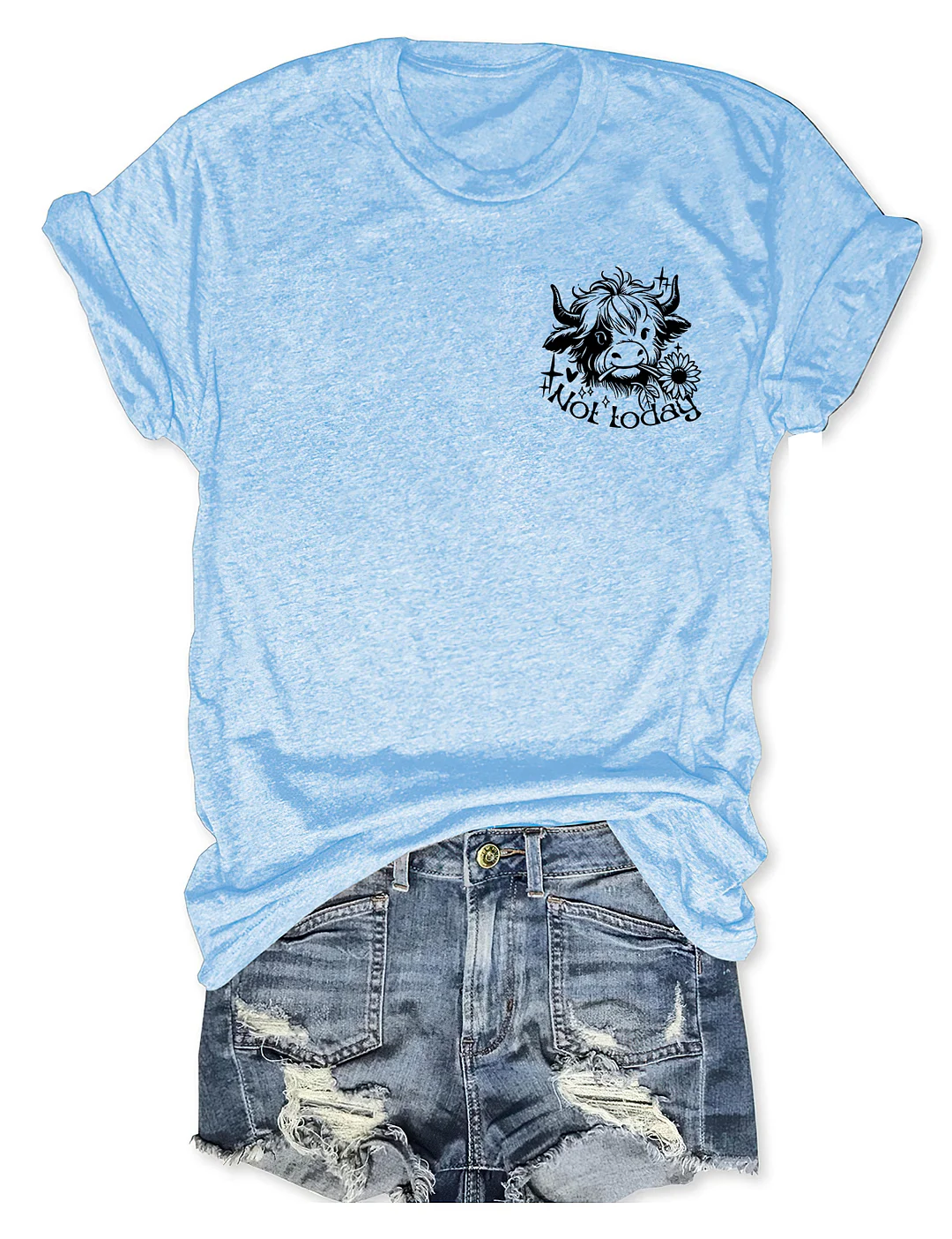 Not Today Heifer T-Shirt