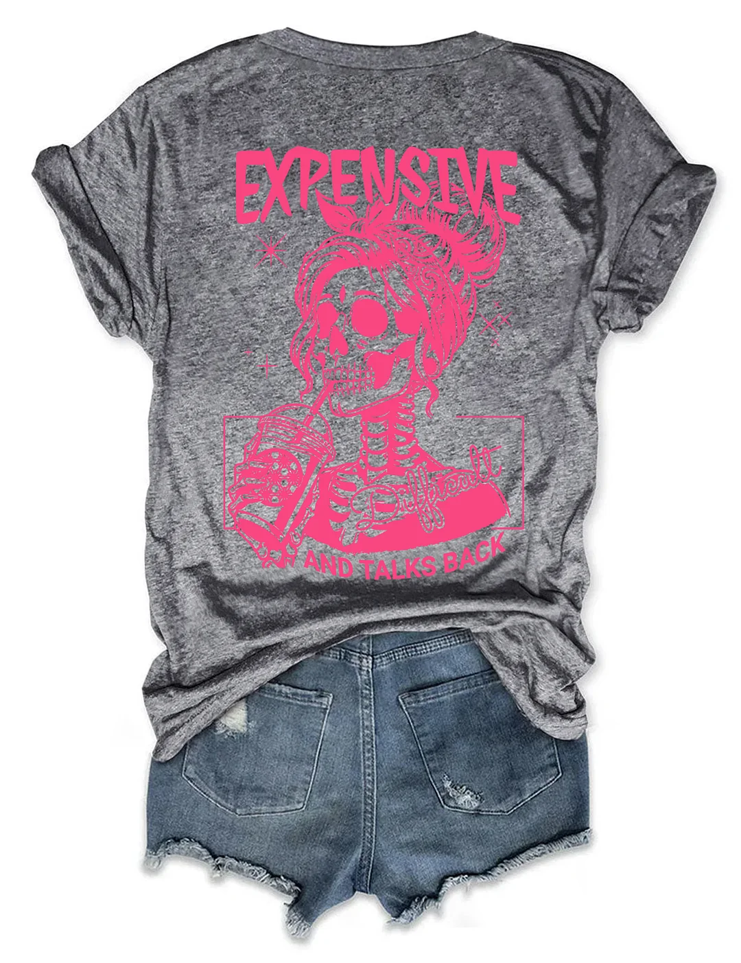 Expensive Difficult And Talks Back T-shirt