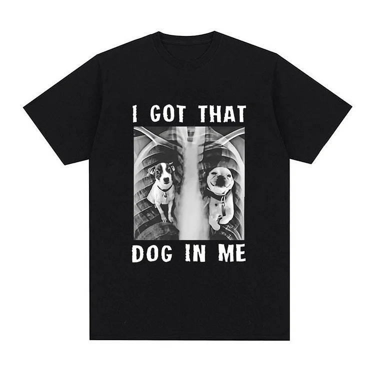 I Got That Dog In Me Xray Meme T-Shirt Funny Dog Lover Graphic Tee Tops at Hiphopee