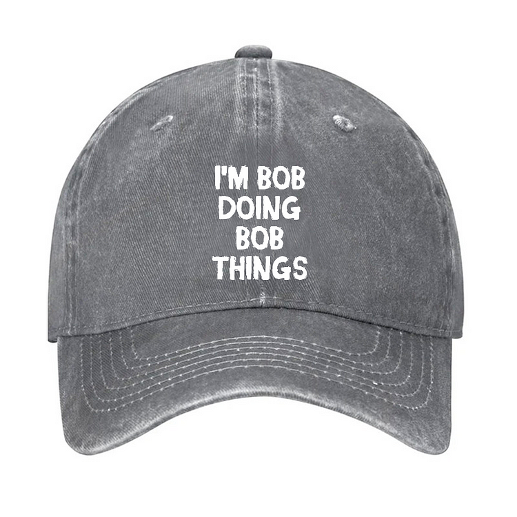 I'm Bob Doing Bob Things Funny Hat socialshop
