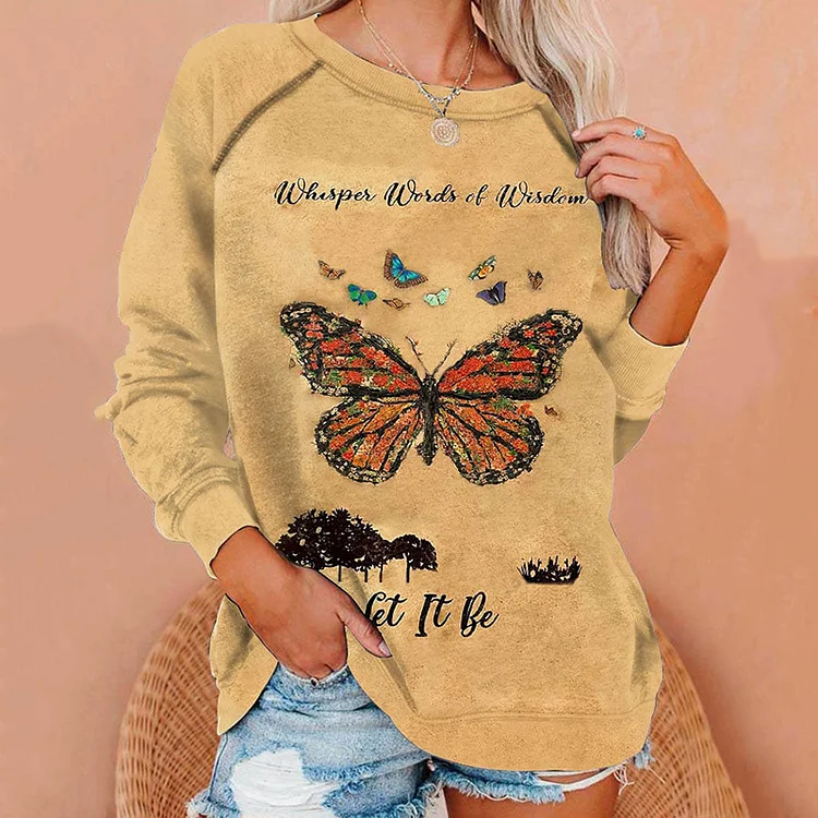 Whisper Words Of Wisdom Let It Be Butterfly Print Sweatshirt