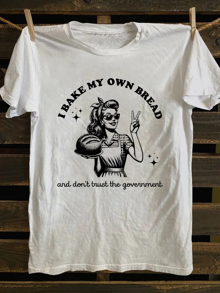 I Bake My Own Bread T-shirt