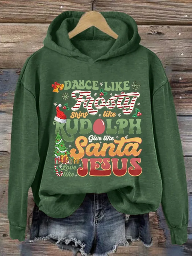 Women's Casual Dance Like Frosty Shine Like Rudolph Give Like Santa Love Like Jesus Printed Long Sleeve Sweatshirt