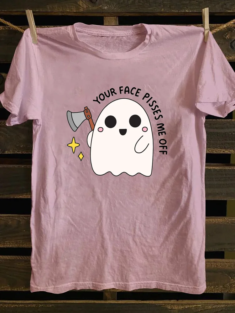 Your Face Pisses Me Off T-shirt