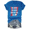 Be Good Do Good God Bless Buffalo Tee