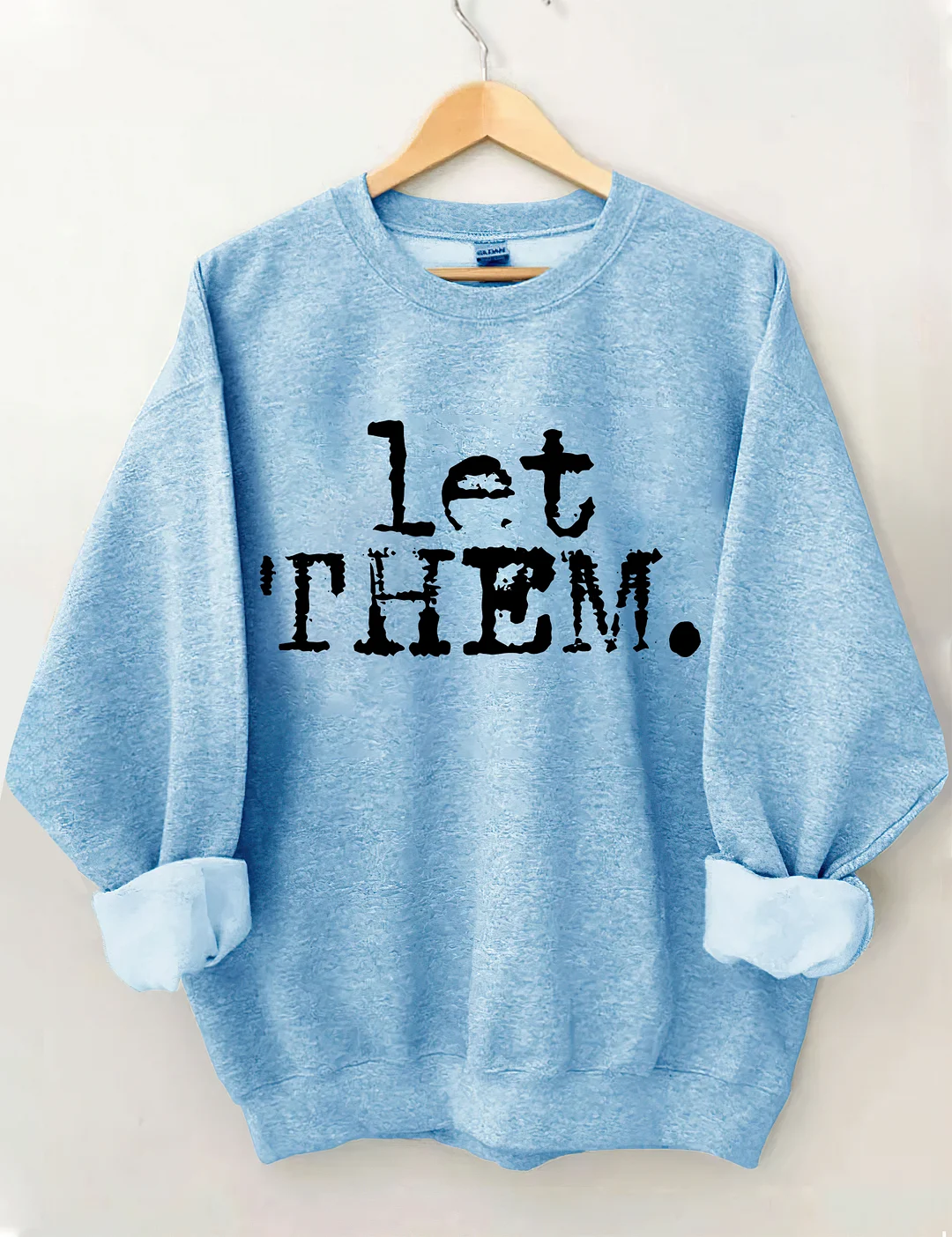 Let Them Typography Sweatshirt	