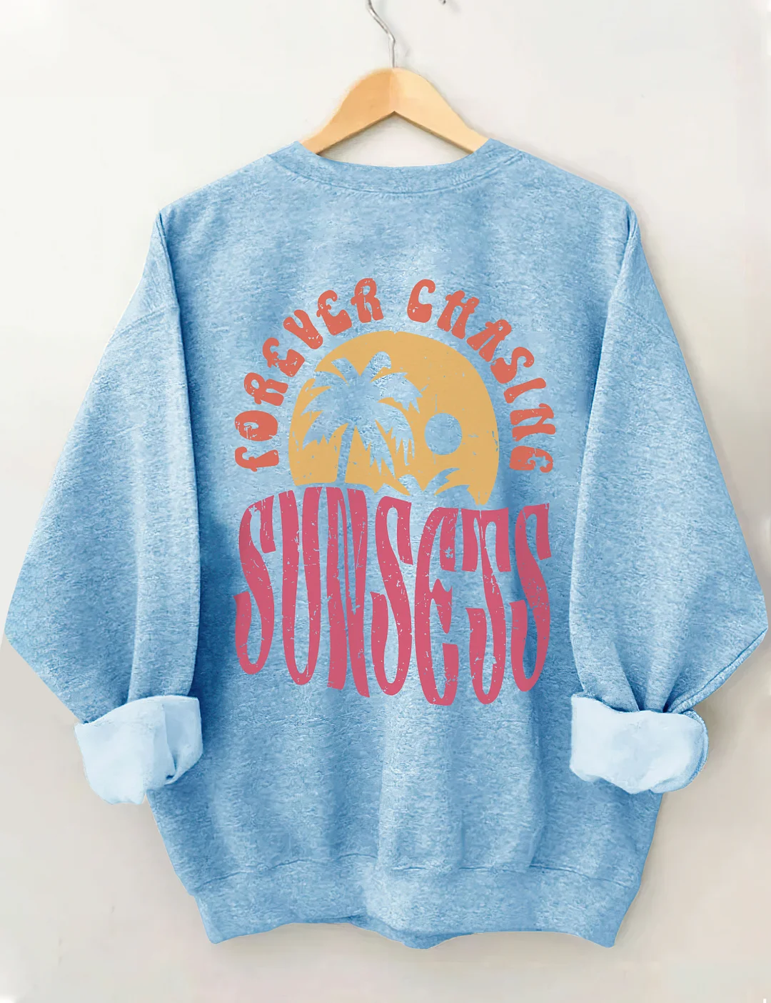 Forever Chasing Sunsets Sweatshirt