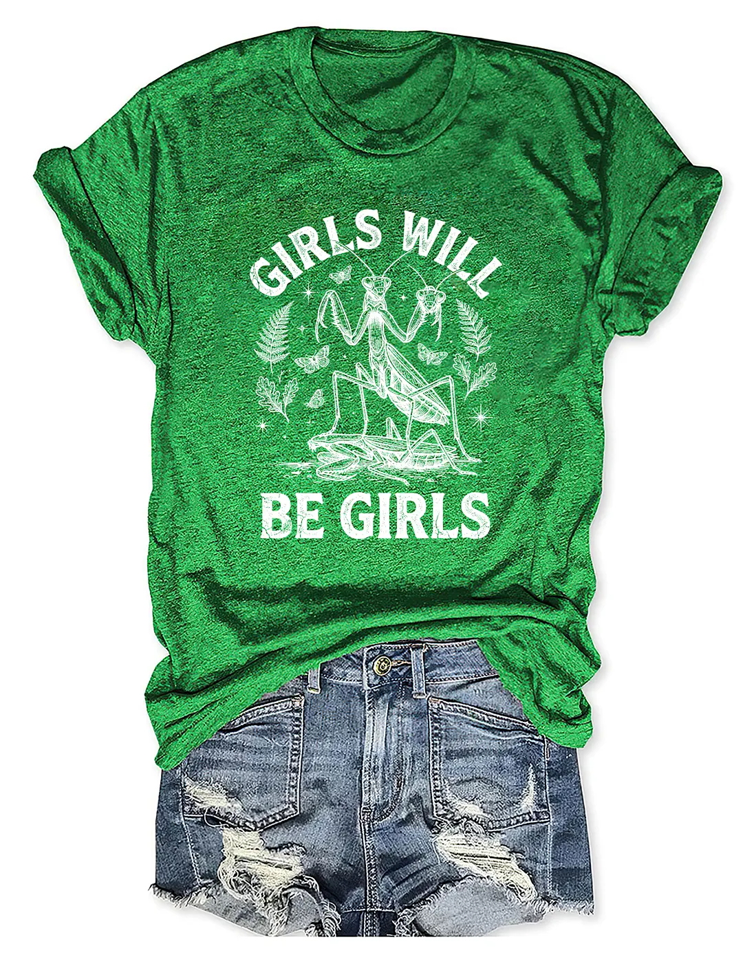 Girls Will Be Girls T-shirt