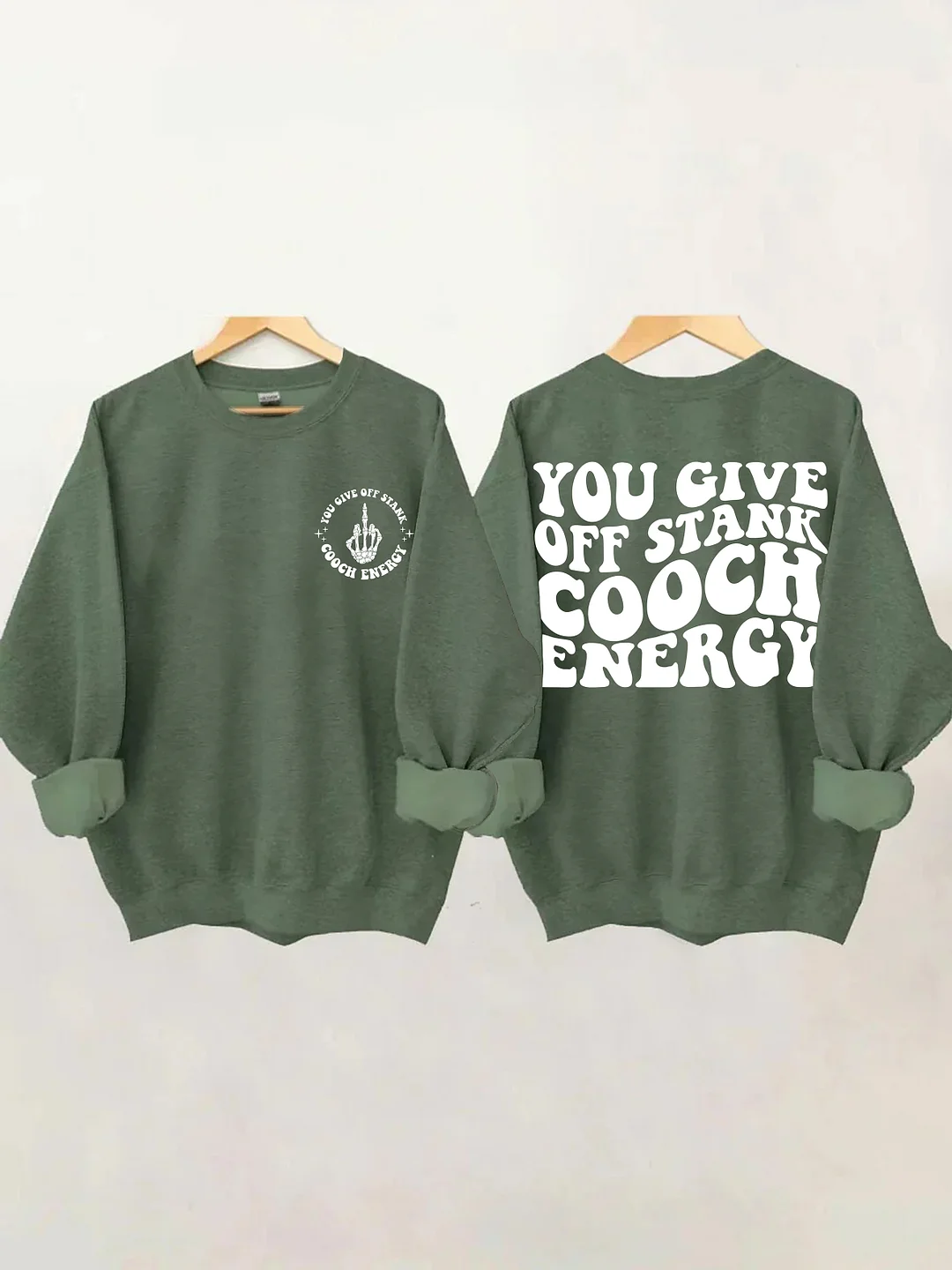 You Give Off Stank Cooch Energy Sweatshirt