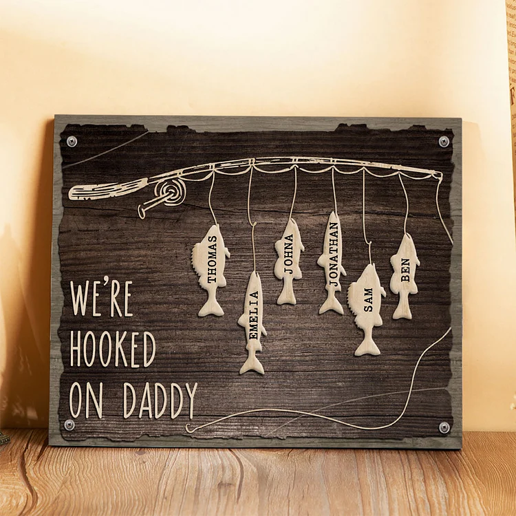 Father's Day Gifts Wood Signs Engrave 6 Names Frame Keepsake -We've Hooked On Daddy