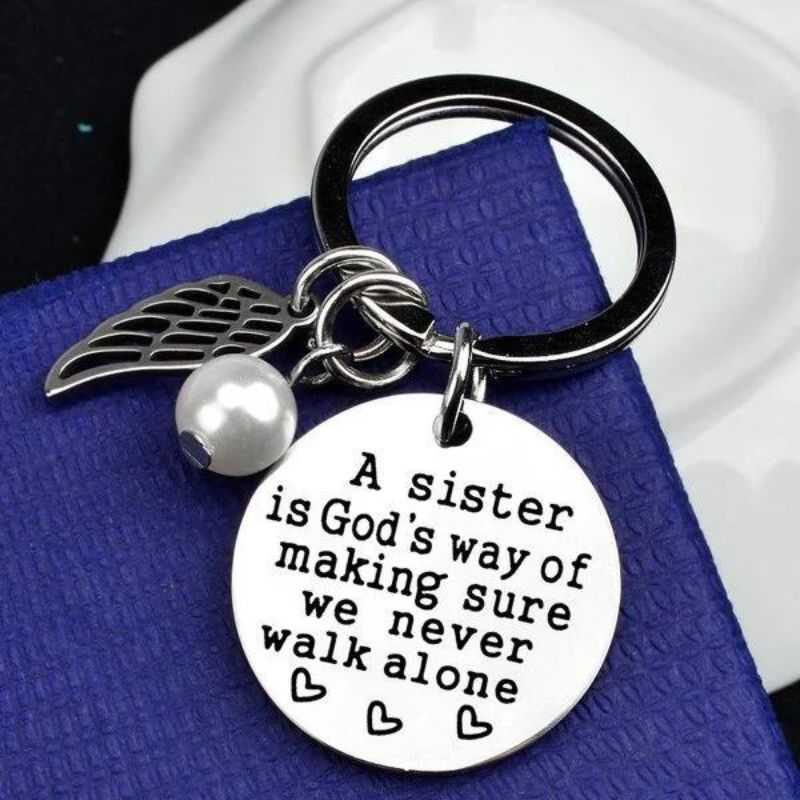 Unique Gift "A Sister is God's Way of Making Sure We Never Walk Alone" Keychain⇝💓
