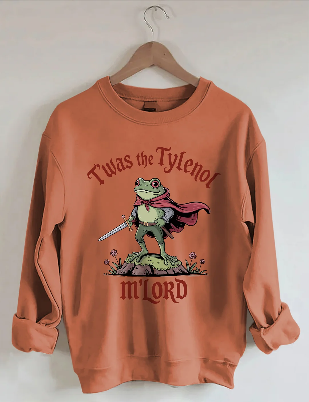 T'was The Tylenol M'lord Sweatshirt