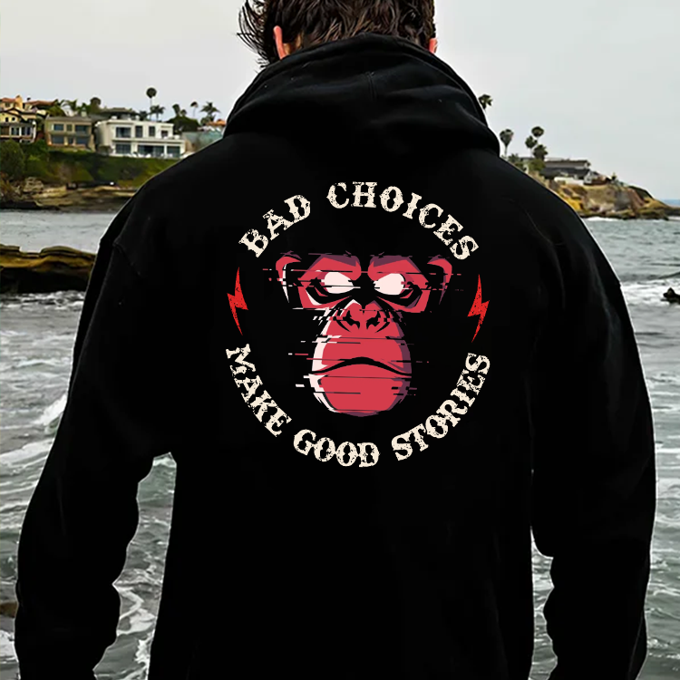 Bad Choices Make Good Stories Hoodie