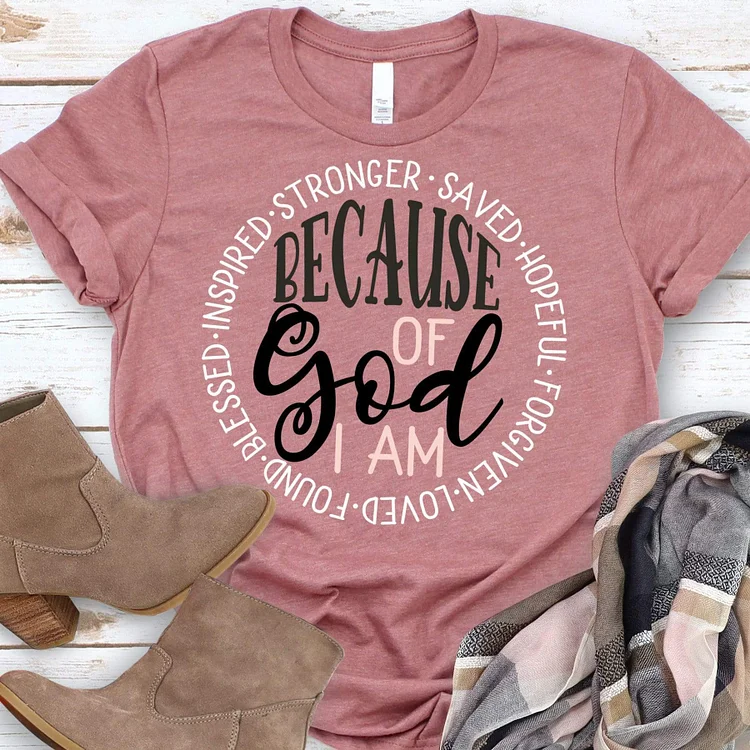 Because of God Tee-Annaletters