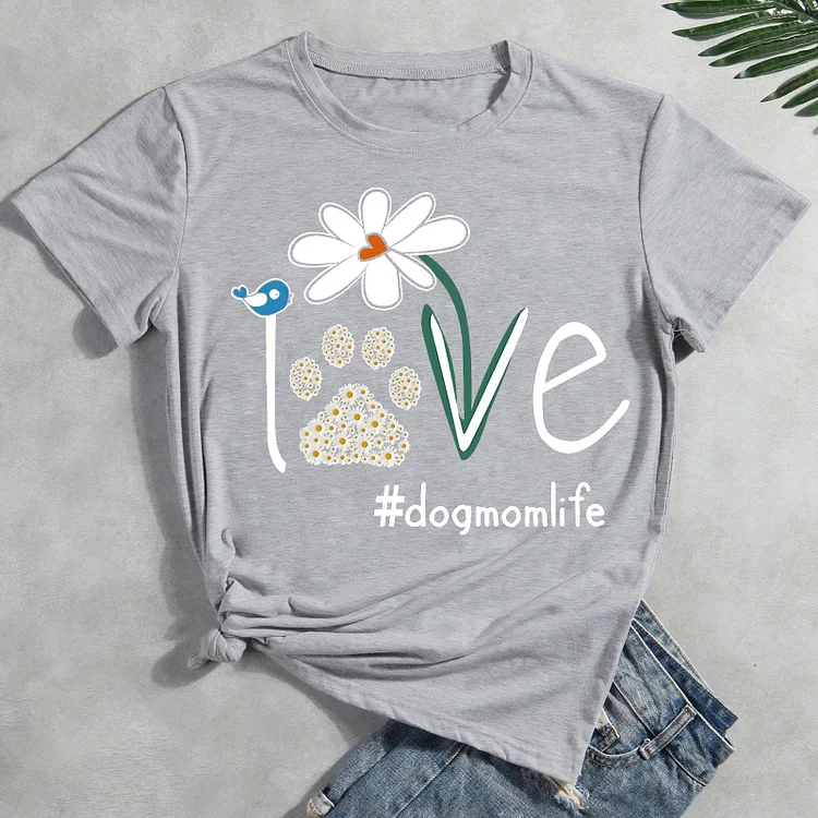 Love Dog Mom Life Daisy T-shirt Tee -01653