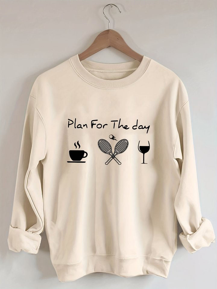 Plan For The Day Coffee Tennis Wine Sweatshirt
