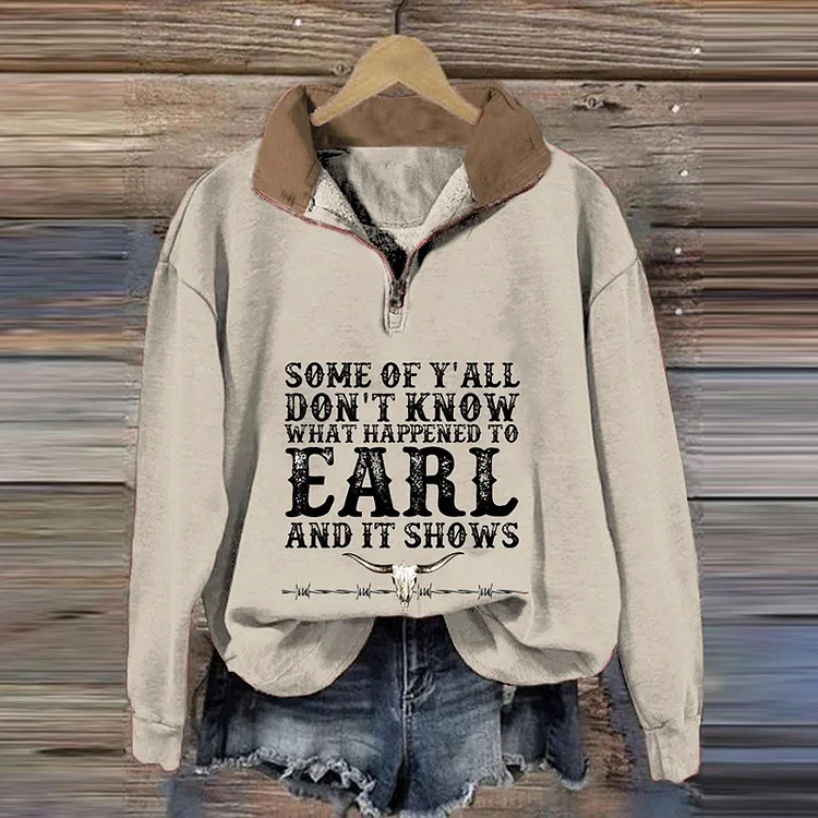 Comstylish Women's Some Of You Don't Know What Happened To Earl And It Shows Sweatshirt