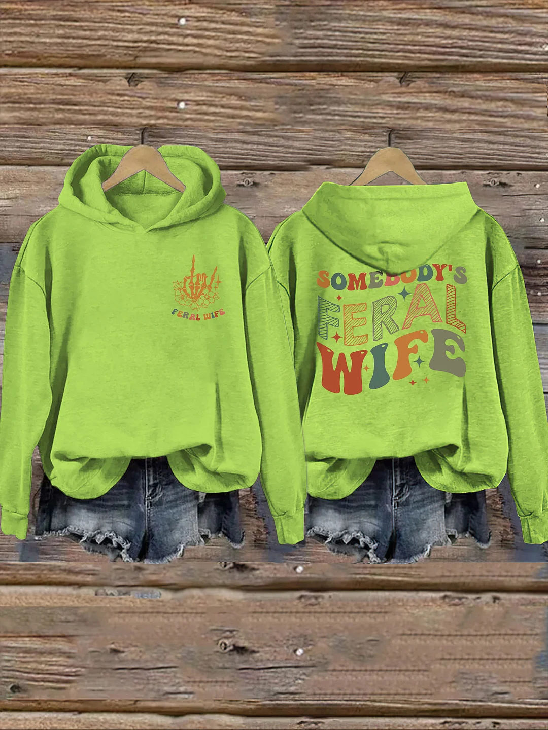 Somebody&rsquo;s Feral Wife Hoodie